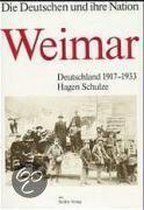 Weimar. Deutschland 1917 - 1933. Die Deutschen und ihre Nation