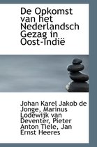 de Opkomst Van Het Nederlandsch Gezag in Oost-Indi