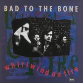 Bad To The Bone ‎– Whirlwind On Fire (CD)