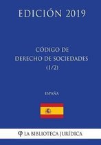 C digo de Derecho de Sociedades (1/2) (Espa a) (Edici n 2019)