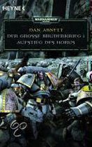 Warhammer 40.000. Der grosse Bruderkrieg 1. Aufstieg des Horus