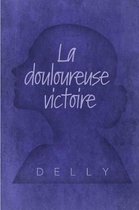 La Douloureuse Victoire