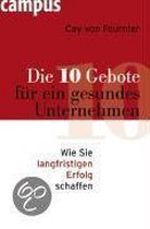 Die 10 Gebote für ein gesundes Unternehmen