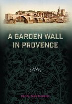 A Garden Wall in Provence