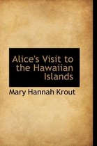 Alice's Visit to the Hawaiian Islands