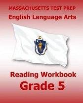 Massachusetts Test Prep English Language Arts Reading Workbook Grade 5