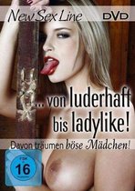 Von luderhaft bis ladylike! - Davon träumen böse Mädchen!