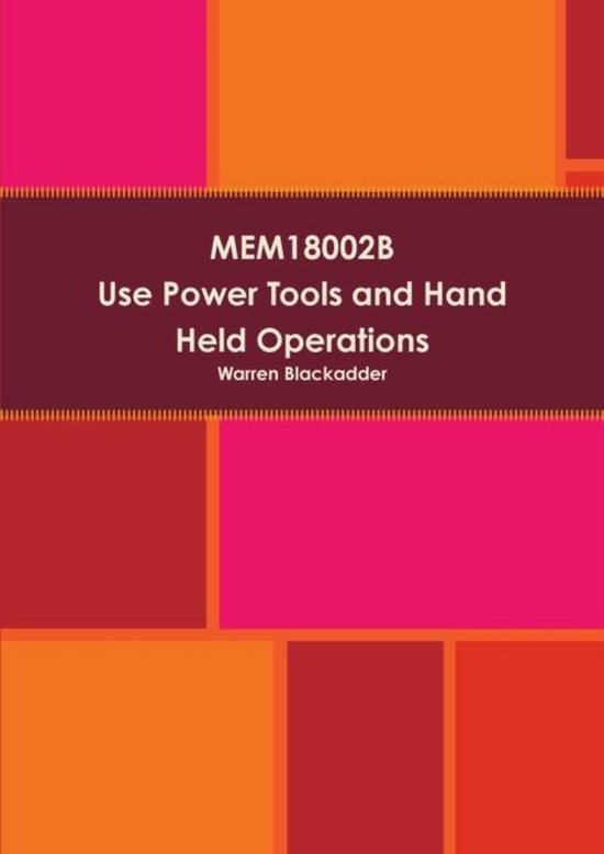 Mem18002b Use Power Tools and Hand Held Operations 9781326148874