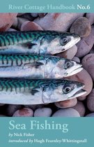 Sea Fishing River Cottage Handbook No 6