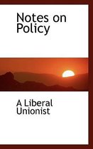 Notes on Policy
