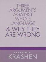 Three Arguments against Whole Language & Why They are Wrong