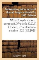 Xxie Congrès National Corporatif. Xve de la C.G.T., Compte-Rendu Des Travaux