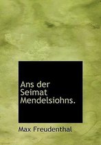 ANS Der Seimat Mendelsiohns.