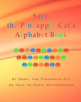 Sara, the Pineapple Cat's Alphabet Book