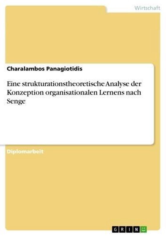 Foto: Eine strukturationstheoretische analyse der konzeption organisationalen lernens nach senge