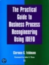 The Practical Guide To Business Process Reengineering Using Idef0