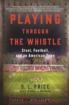 Playing Through the Whistle