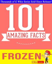 GWhizBooks.com - Disney Frozen - 101 Amazing Facts You Didn't Know
