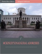 Inaugural Addresses: President William McKinleys Inaugural Addresses (Illustrated)