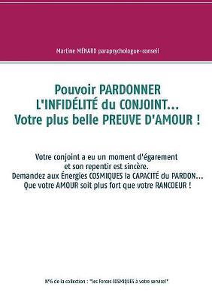 Pouvoir Pardonner L Infidelite Du Conjoint Votre Plus Belle Preuve D Amour Bol Com