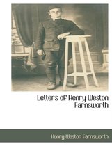 Letters of Henry Weston Farnsworth