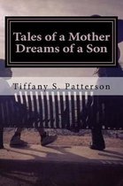 Tales of a Mother Dreams of a Son