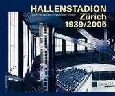 Hallenstadion Zürich 1939/2005