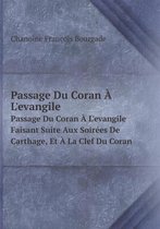 Passage Du Coran A L'evangile Passage Du Coran A L'evangile Faisant Suite Aux Soirees De Carthage, Et A La Clef Du Coran