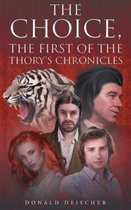 The Choice, the First of the Thory's Chronicles