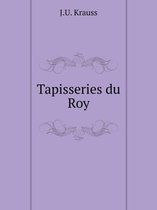 Tapisseries Du Roy