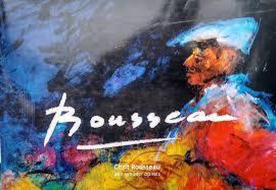 Chrit Rousseau, een schilder op reis