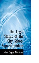 The Legal Status of the City School Superintendent