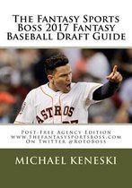 The Fantasy Sports Boss 2017 Fantasy Baseball Draft Guide