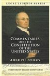 Legal Legends- Commentaries on the Constitution of the United States