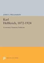 Karl Helfferich, 1872-1924 - Economist, Financier, Politician