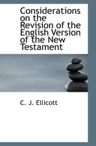 Considerations on the Revision of the English Version of the New Testament