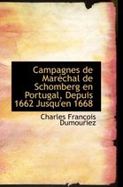 Campagnes de Marechal de Schomberg En Portugal, Depuis 1662 Jusqu'en 1668
