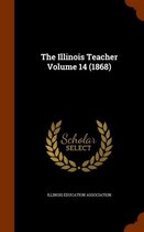 The Illinois Teacher Volume 14 (1868)