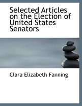 Selected Articles on the Election of United States Senators