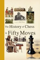 History of Chess in Fifty Moves