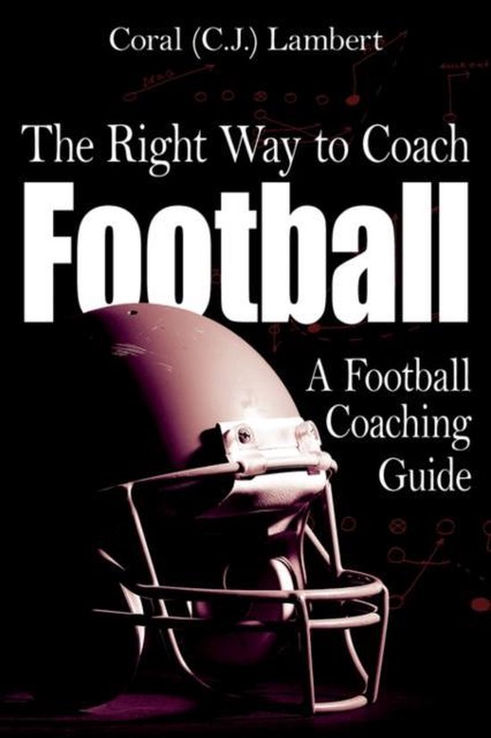 The Right Way to Coach Football - cover