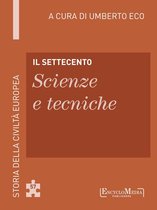 Storia della Civiltà Europea a cura di Umberto Eco 58 - Il Settecento - Scienze e tecniche