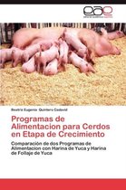 Programas de Alimentacion Para Cerdos En Etapa de Crecimiento