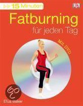15 Minuten Fatburning für jeden Tag/mit DVD