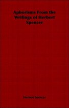 Aphorisms From the Writings of Herbert Spencer