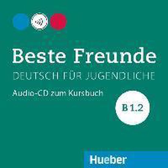 CD audio avec "Beste Freunde DEUTSCH FÜR JUGENDLICHE Audio-CD zum Kursbuch" et "B 1.2" sur fond vert.