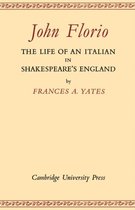 John Florio Life Of an Italian In Shakes