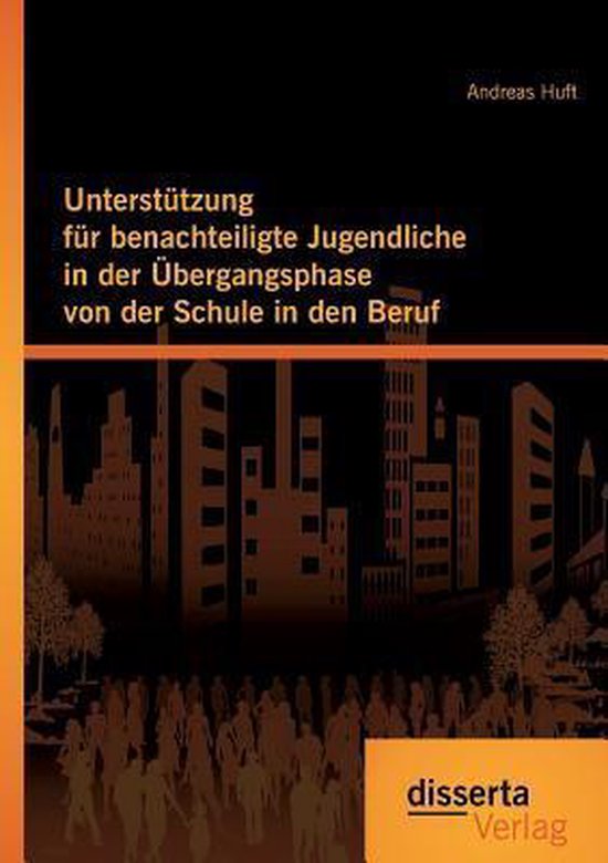 Unterstützung für benachteiligte Jugendliche in der Überg ... - cover
