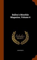 Ballou's Monthly Magazine, Volume 4