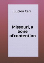 Missouri, a bone of contention